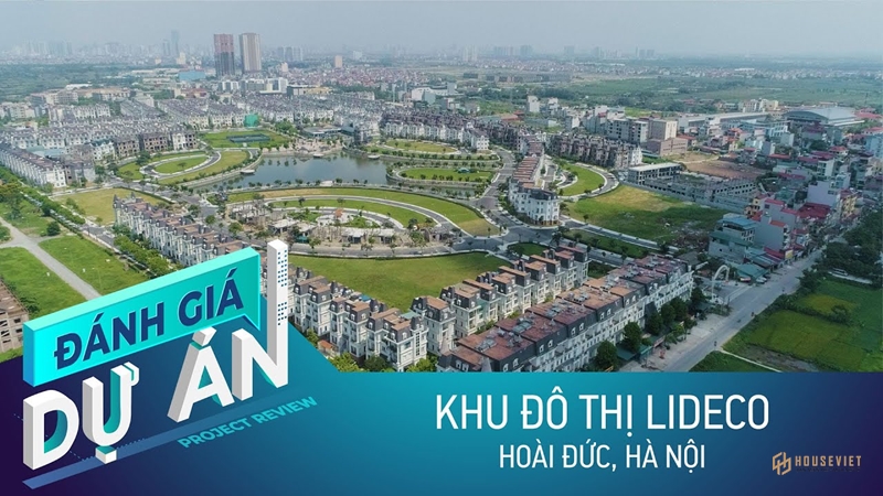 Đánh giá dự án khu đô thị Lideco Hoài Đức